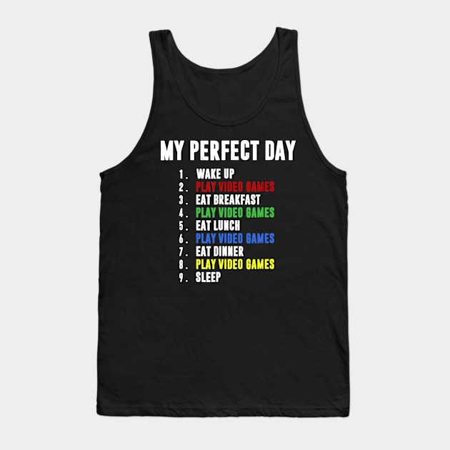 My Perfect Day Video Games T-shirt Funny Cool Gamer Tank Top by Danielsmfbb